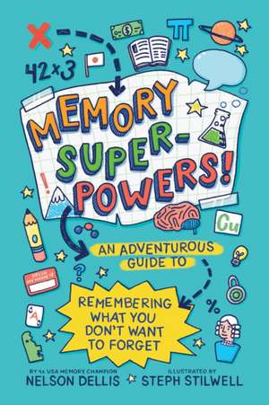 Memory Superpowers! de Nelson Dellis