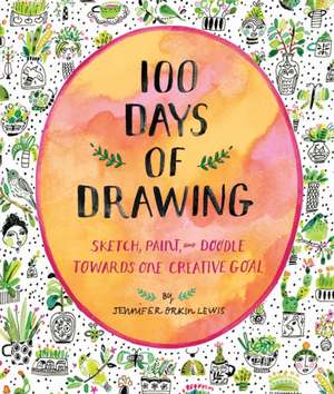 100 Days of Drawing (Guided Sketchbook) de Jennifer Orkin Lewis