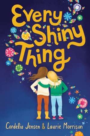 Every Shiny Thing de Cordelia Jensen