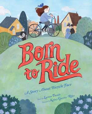 Born to Ride de Larissa Theule