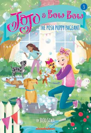 The Posh Puppy Pageant (Jojo and Bowbow #3) de Jojo Siwa