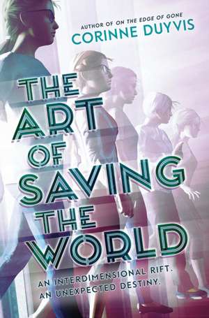 The Art of Saving the World de Corinne Duyvis