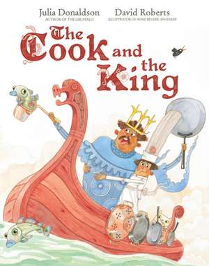 The Cook and the King de Julia Donaldson