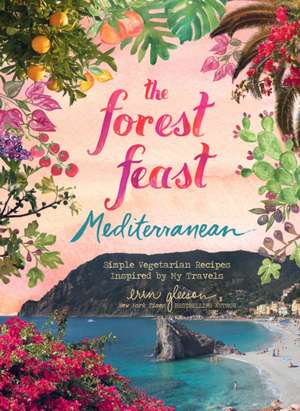 Forest Feast Mediterranean de Erin Gleeson