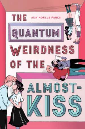 The Quantum Weirdness of the Almost-Kiss de Amy Parks