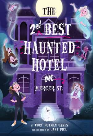 The Second-Best Haunted Hotel on Mercer Street de Cory Putman Oakes