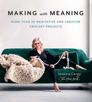 Making with Meaning de Jessica Carey