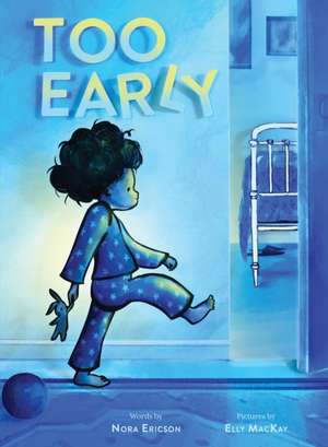 Too Early de Nora Ericson