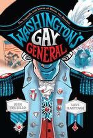 Washington's Gay General de Josh Trujillo