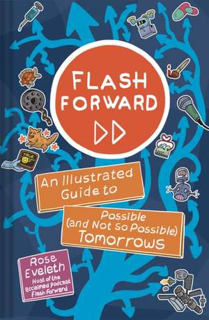 Flash Forward de Rose Eveleth