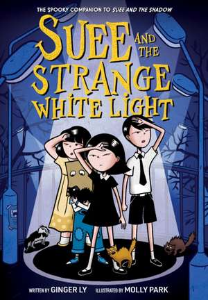 Suee and the Strange White Light (Suee and the Shadow Book #2) de Ginger Ly