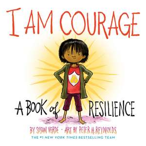 I Am Courage de Susan Verde