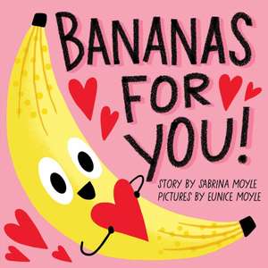 Bananas for You! (a Hello!lucky Book) de Hello!Lucky