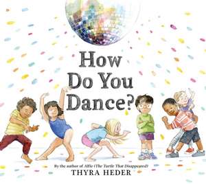 How Do You Dance? de Thyra Heder