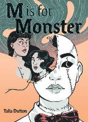 M Is for Monster de Talia Dutton