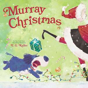 Murray Christmas (the Perfect Christmas Book for Children) de E G Keller