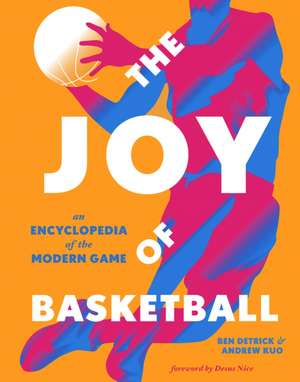 The Joy of Basketball de Ben Detrick