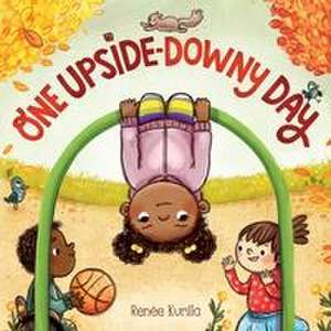 One Upside-Downy Day de Renee Kurilla