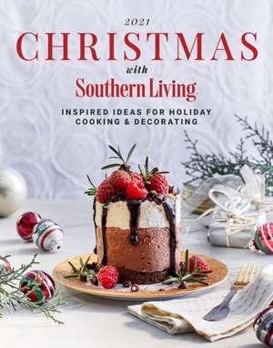 2021 Christmas with Southern Living de Editors Of Southern Living