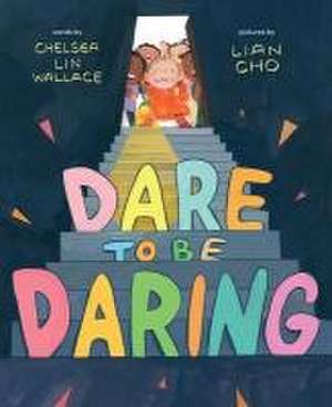 Dare to Be Daring de Wallace