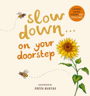 Slow Down . . . on Your Doorstep de Rachel Williams