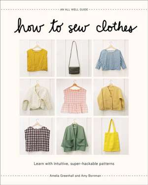 How to Sew Clothes de Amelia Greenhall