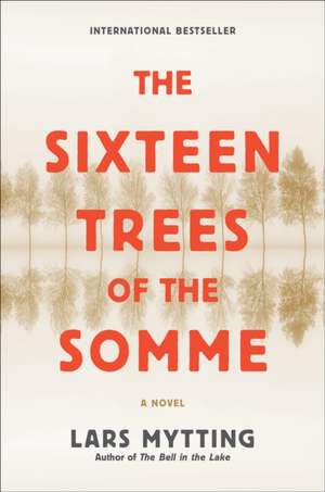 The Sixteen Trees of the Somme de Lars Mytting