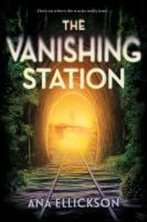 The Vanishing Station de Ana Ellickson