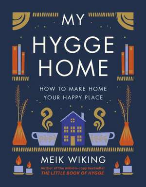 My Hygge Home de Meik Wiking