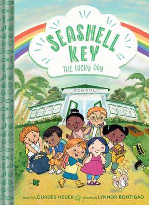 The Lucky Day (Seashell Key #3) de Lourdes Heuer