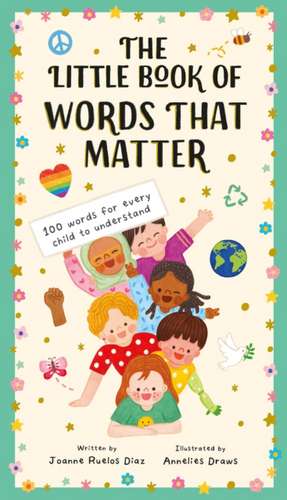 The Little Book of Words That Matter de Joanne Ruelos Diaz