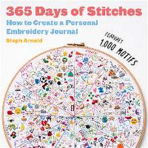 365 Days of Stitches de Steph Arnold