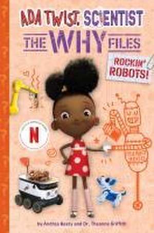 Rockin' Robots! (Ada Twist, Scientist: The Why Files #5) de Andrea Beaty