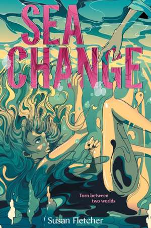 Sea Change de Susan Fletcher
