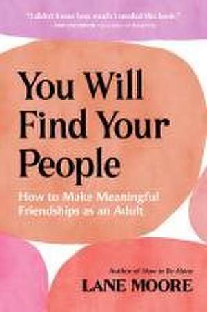 You Will Find Your People de Lane Moore