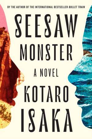 Seesaw Monster de Kotaro Isaka