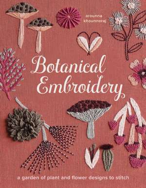 Botanical Embroidery de Arounna Khounnoraj