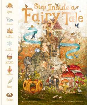 Step Inside a Fairy Tale de Helen Mortimer