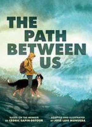 The Path Between Us de José Luis Munuera