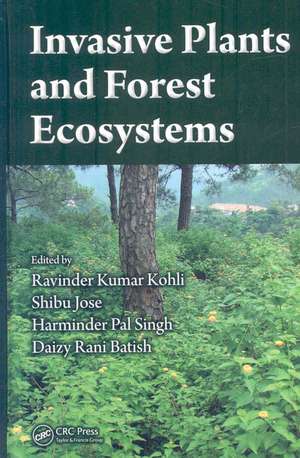 Invasive Plants and Forest Ecosystems de Ravinder Kumar Kohli