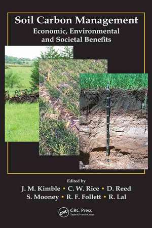 Soil Carbon Management: Economic, Environmental and Societal Benefits de John M. Kimble