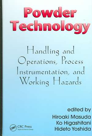 Powder Technology: Handling and Operations, Process Instrumentation, and Working Hazards de Hiroaki Masuda