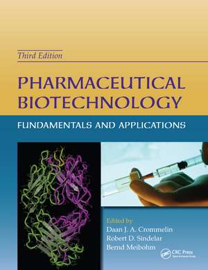 Pharmaceutical Biotechnology: Fundamentals and Applications, Third Edition de Daan J. A. Crommelin