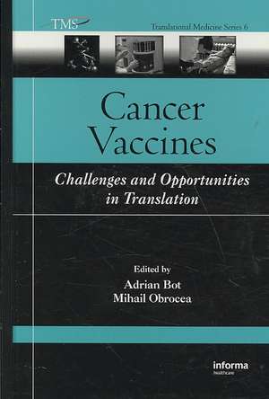 Cancer Vaccines: Challenges and Opportunities in Translation de Adrian Bot