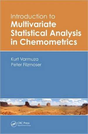 Introduction to Multivariate Statistical Analysis in Chemometrics de Kurt Varmuza