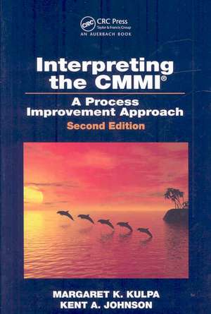 Interpreting the CMMI (R): A Process Improvement Approach, Second Edition de Margaret K. Kulpa