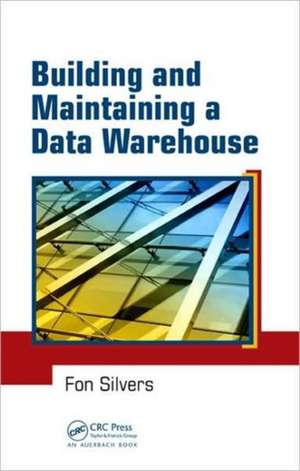 Building and Maintaining a Data Warehouse de Fon Silvers