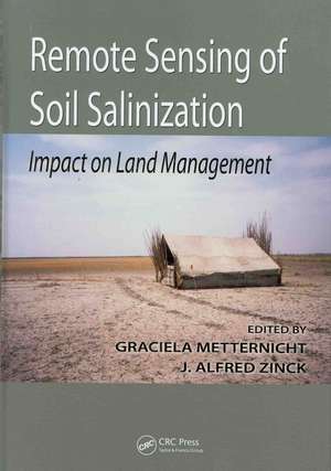 Remote Sensing of Soil Salinization: Impact on Land Management de Dr. Graciela Metternicht