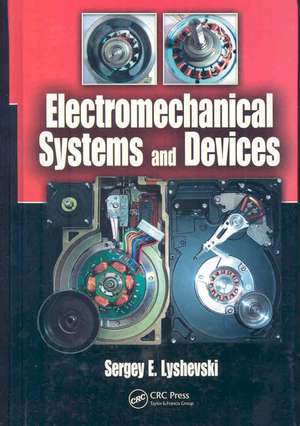 Electromechanical Systems and Devices de Sergey Edward Lyshevski