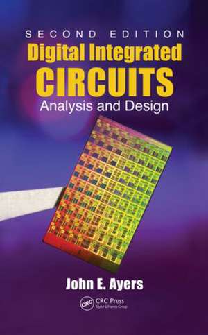 Digital Integrated Circuits: Analysis and Design, Second Edition de John E. Ayers